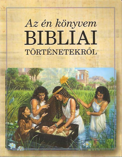 Watch Tower Bible And Tract Society - Az n knyvem bibliai trtnetekrl