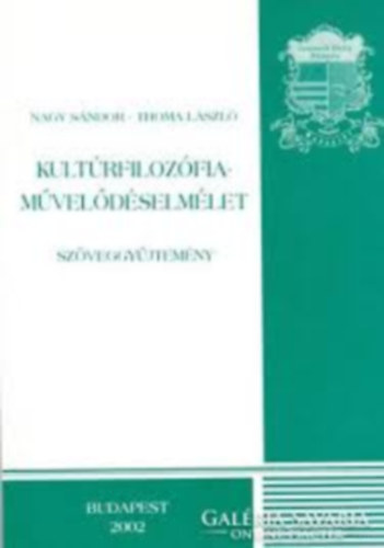 Nagy Sndor-Thoma Lszl - Kultrfilozfia-mveldselmlet /szveggyjtemny fisk.tank./