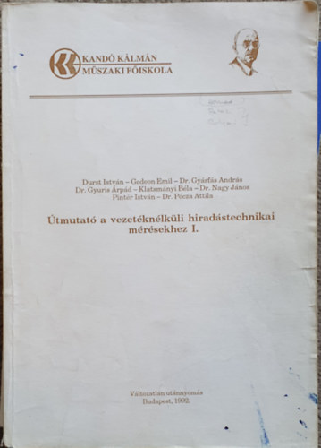Durts-Gedeon-Gyrfs-Gyuris-Klatsmnyi-Nagy-Pintr-Pcza - tmutat a vezetknlkli hradstechnikai mrsekhez I.