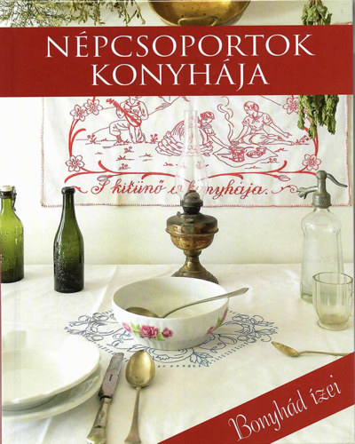 N�pcsoportok konyh�ja - Bonyh�d �zei