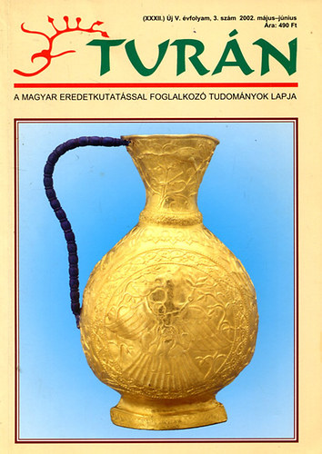 Turán (XXXII.) V.évf., 3.szám 2002.május-június