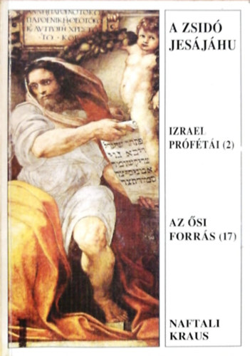 Naftali Kraus - A zsidó jesájáhu - Izrael prófétái (2.)