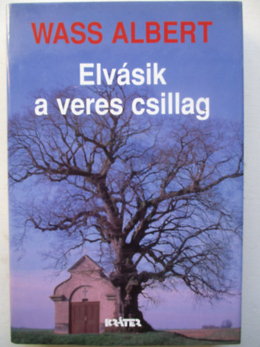 Wass Albert - Elvásik a veres csillag