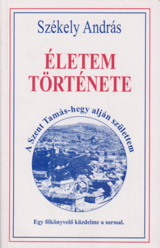 Sz�kely Andr�s - �letem t�rt�nete