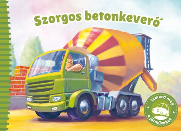 Ismerd meg a j�rm�veket - Szorgos betonkever�
