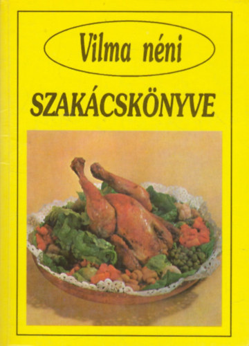 Szab Vilma - Vilma nni szakcsknyve