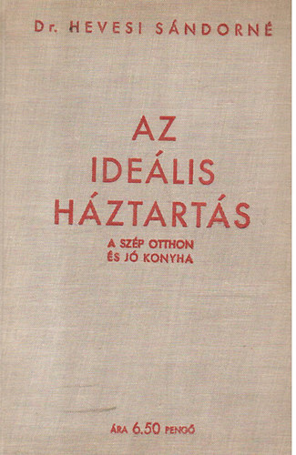 Dr. Hevesi S�ndorn� - Az ide�lis h�ztart�s