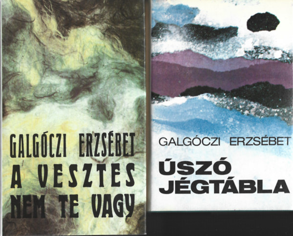 Galg�czi Erzs�bet - 2 db k�nyv, A vesztes nem te vagy, �sz� j�gt�bla