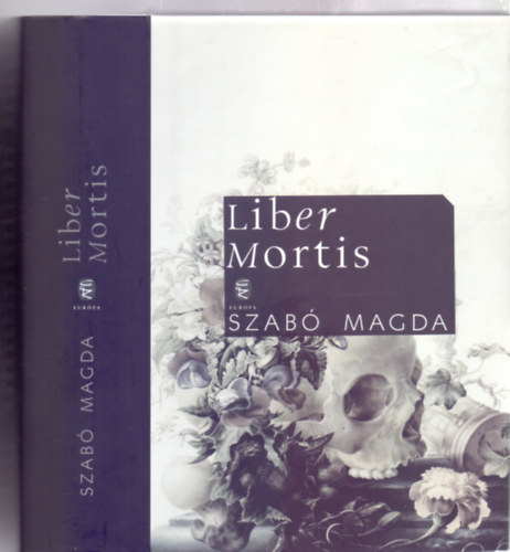 Szab Magda, Szerk.: Tasi Gza - Liber Mortis - Naplk 1982. mjus 25. - 1990. februr 27.