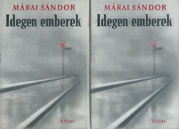 Márai Sándor - Idegen emberek I-II.