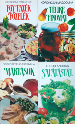 Tusor Andrs, Pr Gyula-Orisk Ferenc, Koronczai Magdolna, Gergelyn Varga Edit - Saltstl + Egy fazk fzelk + Mrtsok + Tlire finomat (4 ktet, Nefelejcs knyvek)