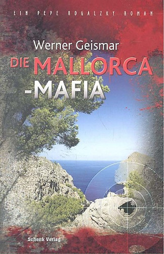 Geismar, Werner - Die Mallorca-Mafia
