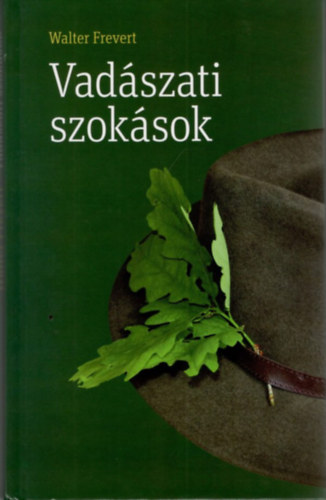 Walter Frevert - Vad�szati szok�sok
