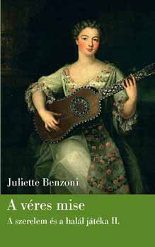Juliette Benzoni; - A vres mise