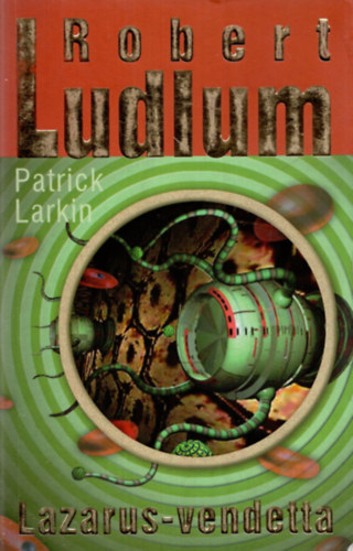 Robert Ludlum, Larkin, Patrick - Lazarus-vendetta