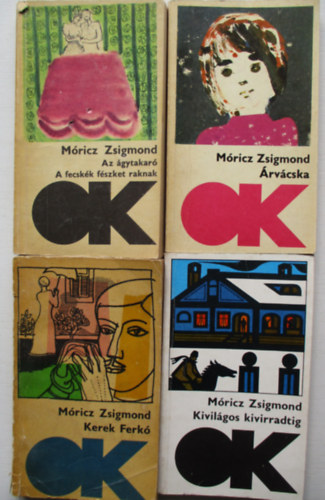 Móricz Zsigmond - 4 db Móricz kötet (Árvácska, Az ágytakaró-A fecskék fészket raknak, Kerek Ferkó, Kivilágos kivirradtig)
