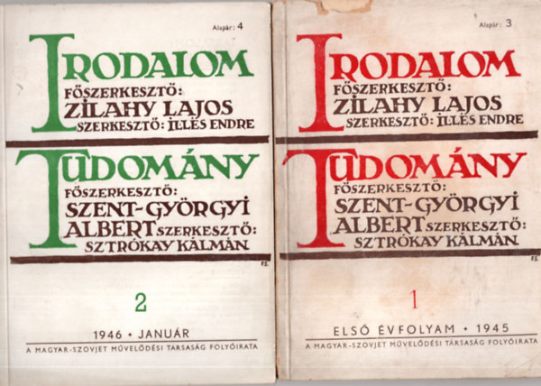 Zilahy Lajos, Szent-Gy�rgyi Albert, Sztr�kay K�lm�n - Irodalom - Tudom�ny  I. �vfolyam 1945. 1. sz., II. �vfolyam 1946. 1. sz�m ( 2 k�tet  egy�tt )