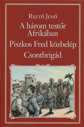 Rejt Jen - A hrom testr Afrikban - Piszkos Fred kzbelp - Csontbrigd