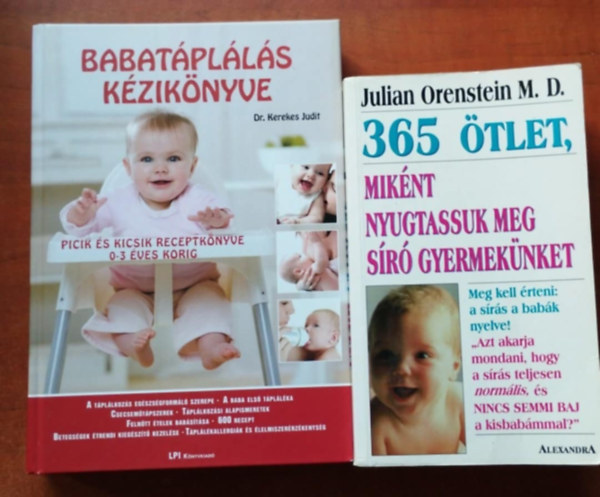 Dr. Kerekes Judit, Orenstein, Julian, M.D. - 2db Baba knyv:Babatplls kziknyve+365 tlet,miknt nyugtassuk meg sr gyermeknket