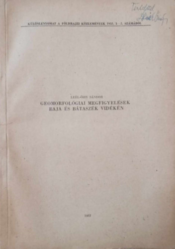Dr. Leél-Őssy Sándor - Geomorfológiai megfigyelések Baja és Bátaszék vidékén