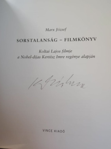 Marx J�zsef, Kert�sz Imre, Nagy Marcell, Koltay Lajos - Sorstalans�g-Filmk�nyv (dedik�lt)