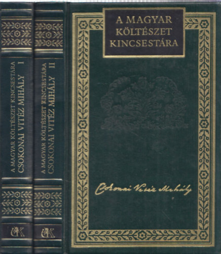 Csokonai Vit�z Mih�ly - Csokonai Vit�z Mih�ly k�ltem�nyei �s versford�t�sai I-II. (A Magyar K�lt�szet Kincsest�ra 6-7.)
