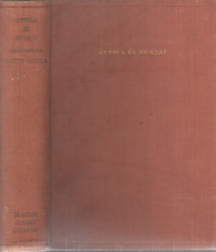 Nmeth Gyula (szerk.) - Attila s hunjai (I. kiads)
