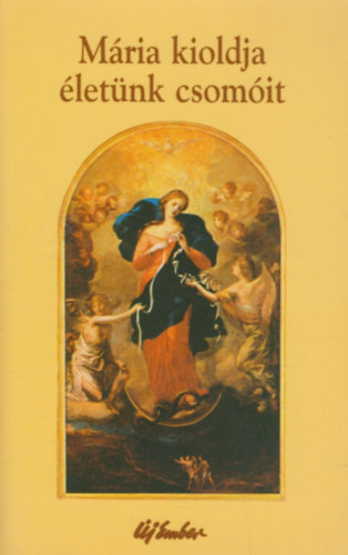 M�ria kioldja �let�nk csom�it