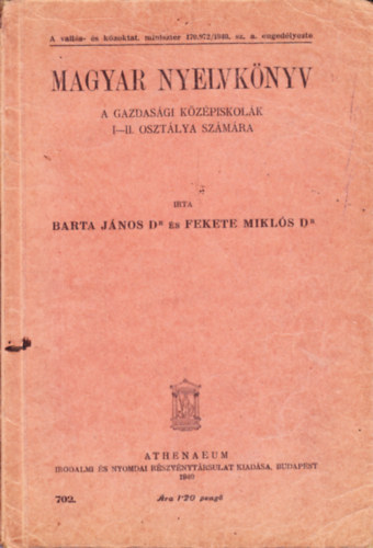 Dr. Barta János; Fekete Miklós Dr. - Magyar nyelvkönyv a gazdasági középiskolák I-II. osztálya számára