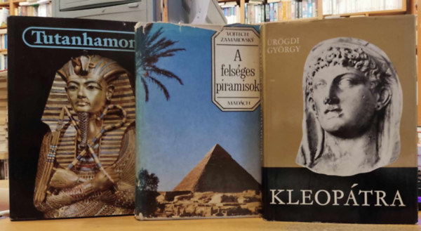 Vojtech Zamarovsky, rgdi Gyrgy, Christiane Desroches-Noblecourt - 3 db kori Egyiptom: A felsges piramisok + Kleoptra + Tutanhamon