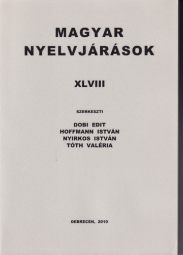 Dobi Edit, Hoffman Istvn, Nyirkos Istvn, Tth Valria - Magyar nyelvjrsok XLVIII