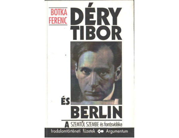 Botka Ferenc - Dry Tibor s Berlin (A Szemtl szembe s forrsvidke)