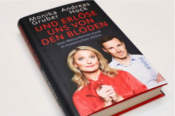 Andreas Hock, Monika Gruber - Und erlse uns von den Blden - Vom Menschenverstand in hysterischen Zeiten ( nmet nyelven )