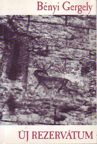 B�nyi Gergely - �j rezerv�tum (Vers)
