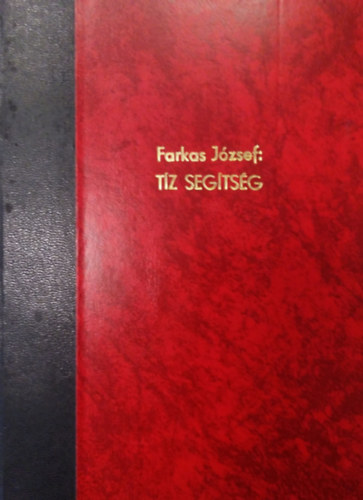 Farkas Jzsef - Tz segtsg az emberrvls tjn -Igehirdetsek a Tzparancsolatrl ( Kzirat )