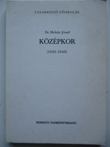 Dr. Moln�r J�zsef - K�z�pkor (1492-1640)