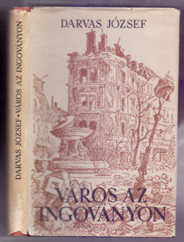 Darvas József - Város az ingoványon (Zádor István rajzaival és borítójával)