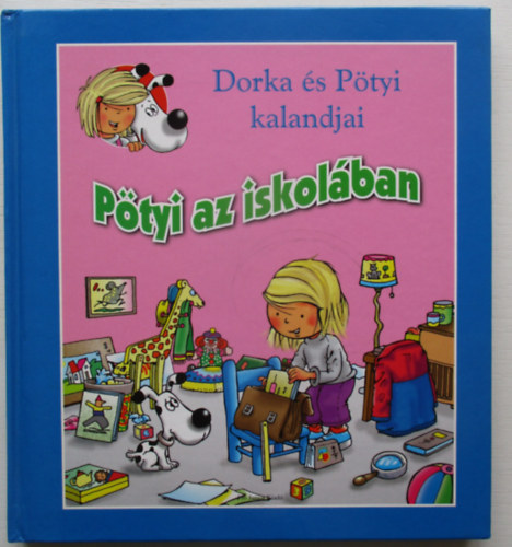 Pötyi az iskolában - Dorka és Pötyi kalandjai