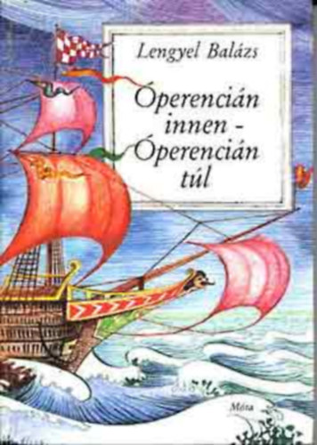 Lengyel Balzs, Bernard Clavel, Oscar Wilde, Hans Fallada, Erich Kstner, Molnr Istvn (ill.) - perencin innen - perencin tl (mesk, trtnetek, mesefeldolgozsok; Molnr Istvn Rajzaival)