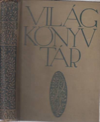 Richard Wagner - Művészet és forradalom (Világkönyvtár)