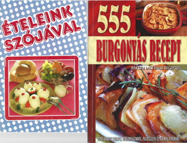 2 db knyv, teleink szjval, Brtfai Laci bcsi: 555 burgonys recepz