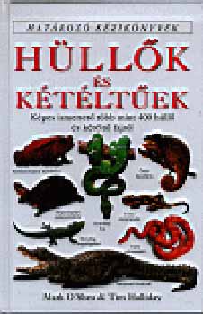 Mark O'shea; Tim Halliday - Hllk s ktltek - Hatroz kziknyvek