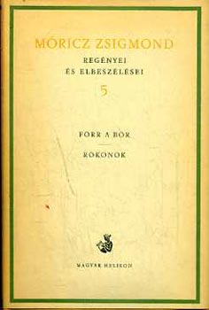 M�ricz Zsigmond - Forr a bor-Rokonok