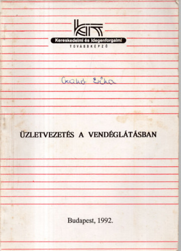Luk�cs Istv�n, Dedics G�bor - �zletvezet�s a vend�gl�t�sban