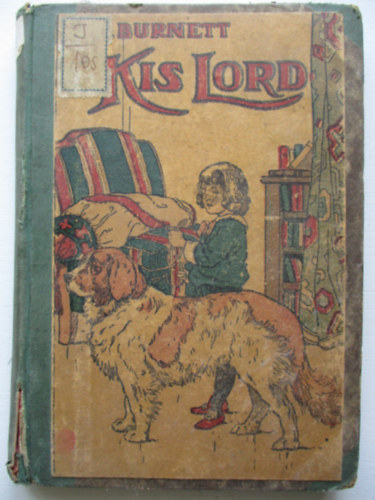 F. H. Burnett - A kis lord