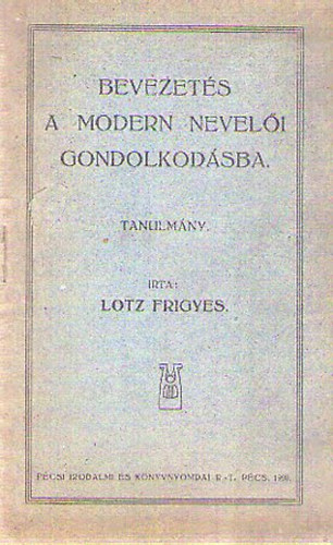 Lotz Frigyes - Bevezets a modern neveli gondolkodsba