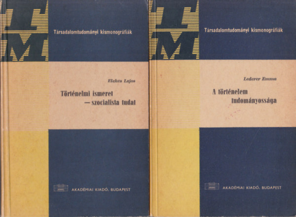2 db knyv a Trsadalomtudomnyi kismonogrfik sorozatbl: Trtnelmi ismeret - Szocialista tudat + A trtnelem tudomnyossga