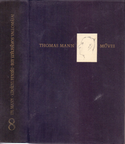 Thomas Mann - Kirlyi fensg - Egy szlhmos vallomsai