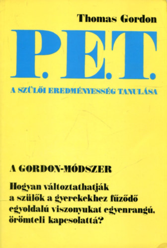 Thomas Gordon - P.E.T. - A szli eredmnyessg tanulsa