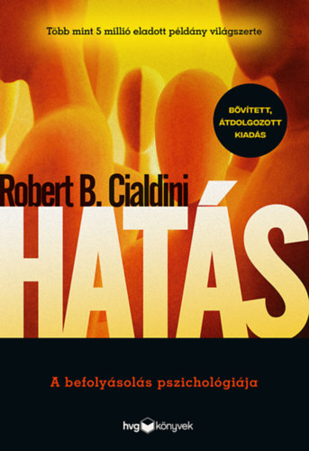 Robert B. Cialdini - Hatás